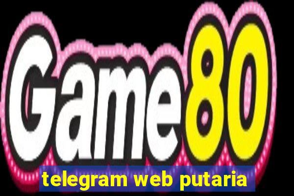 telegram web putaria